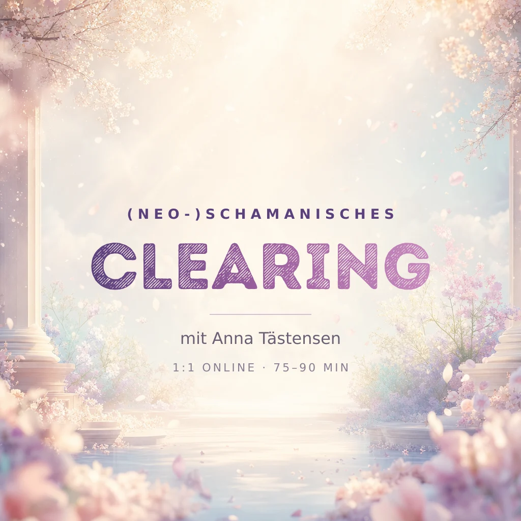Schamanisches Clearing mit Anna Tästensen — 1:1 online